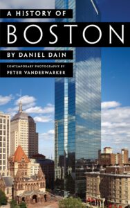 Dan Dain’s book about Boston history, at nearly 800 pages, goes from the formation of the area’s land mass millions of years ago to the present day.Photos/Submitted
